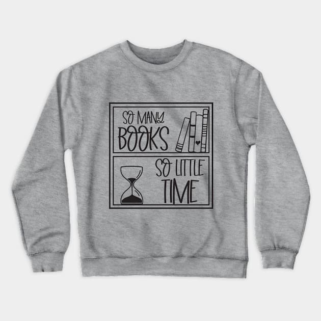 so many books so little time Crewneck Sweatshirt by Mstudio